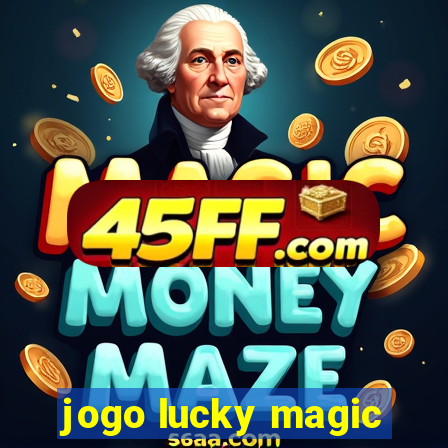 jogo lucky magic